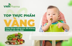 Cho bé ăn gì để tăng cường sức đề kháng