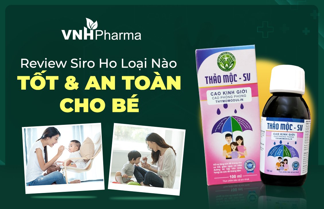 Siro ho cho bé loại nào tốt?