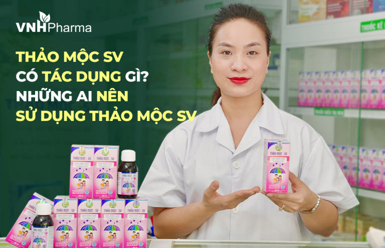 Thảo Mộc SV có tác dụng gì? Những ai nên sử dụng Thảo Mộc SV