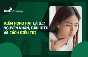 Viêm họng hạt là gì? Nguyên nhân, dấu hiệu và cách điều trị