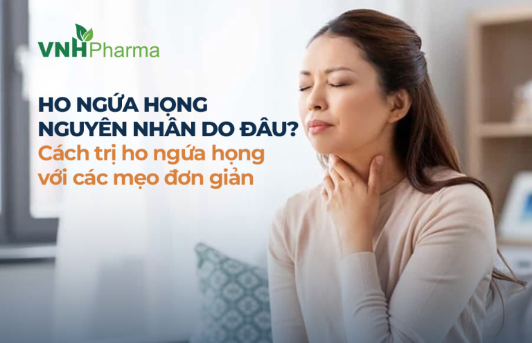 Ho ngứa họng nguyên nhân do đâu? Cách trị ho ngứa cổ họng với các mẹo đơn giản