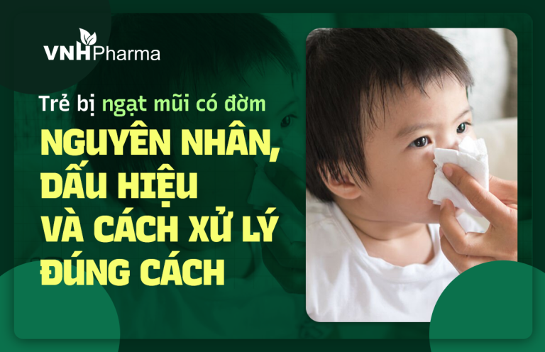 Trẻ bị ngạt mũi có đờm: Nguyên nhân, dấu hiệu và cách xử lý đúng cách