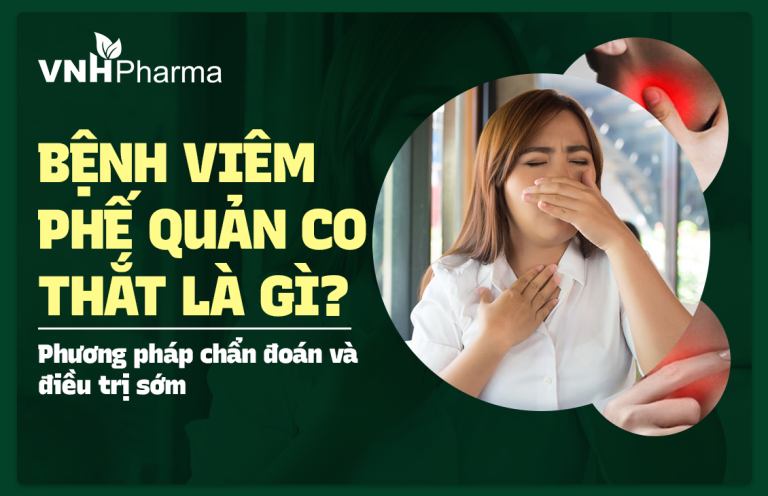 Bệnh viêm phế quản co thắt là gì? Phương pháp chẩn đoán và điều trị sớm