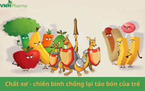 Chất xơ – chiến binh chống lại táo bón của trẻ