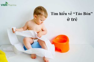 Tìm hiểu về táo bón ở trẻ – Nỗi lo của các bậc phụ huynh